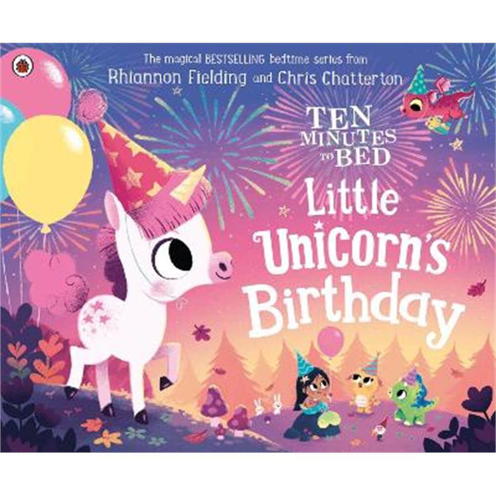 Ten Minutes to Bed: Little Unicorn's Birthday (Paperback) - Rhiannon Fielding